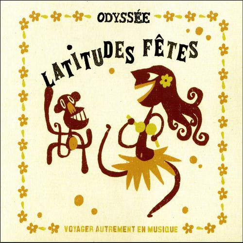 Постер альбома Odyssee First Serie: Latitudes Fêtes