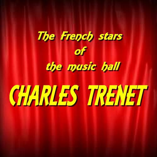 Charles Trenet - Un rien me fait chanter