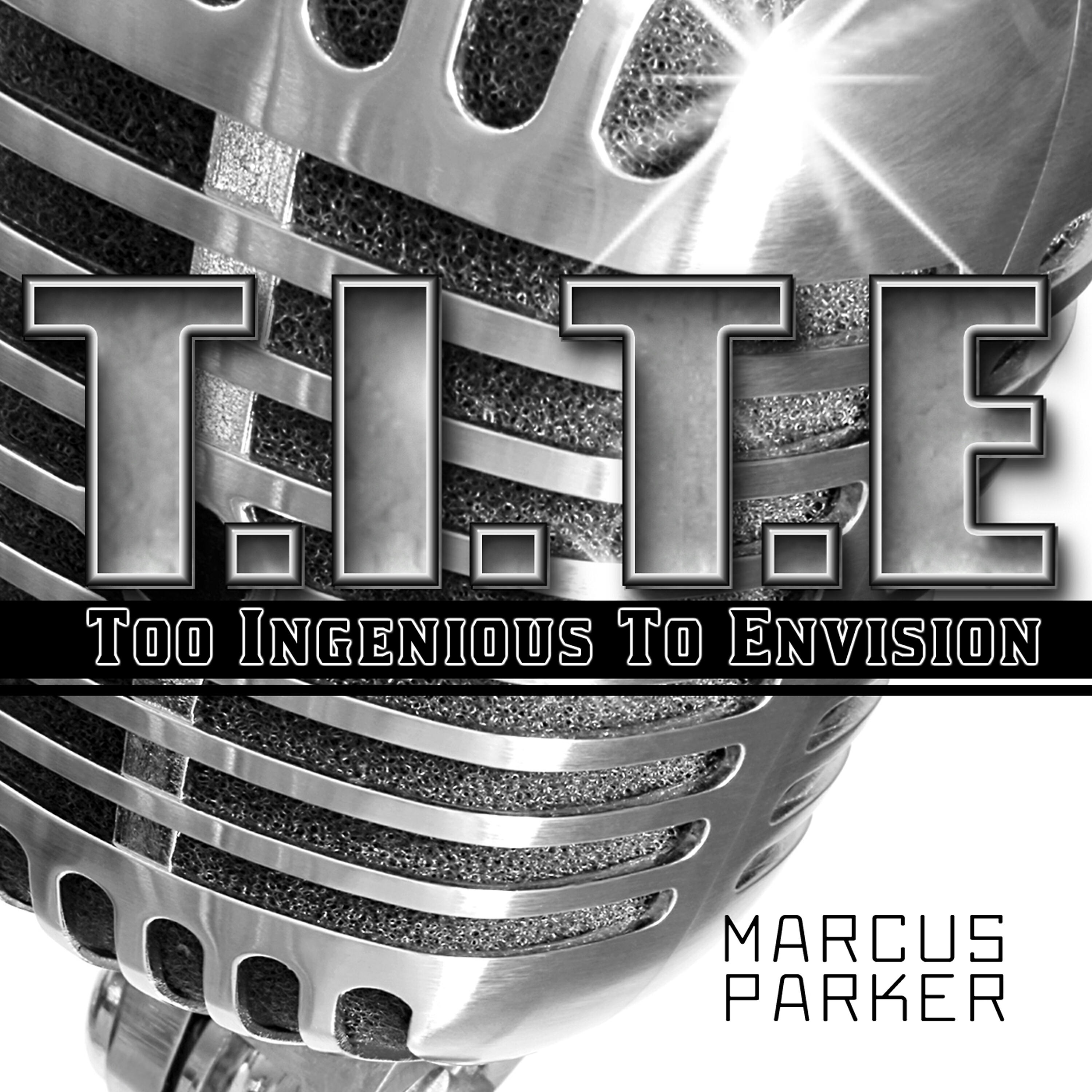 Marcus Parker - T.I.T.E.