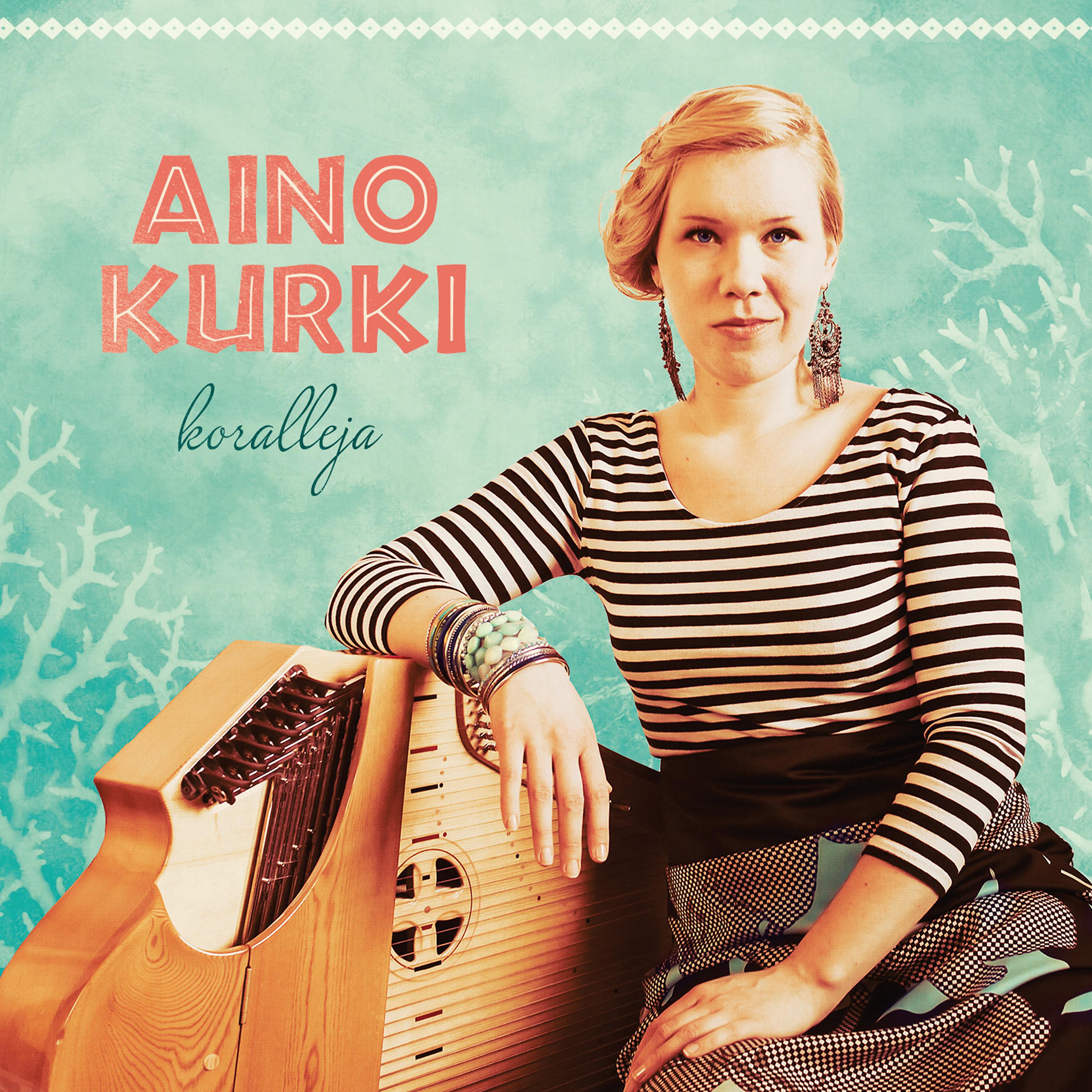 Постер альбома Aino Kurki koralleja