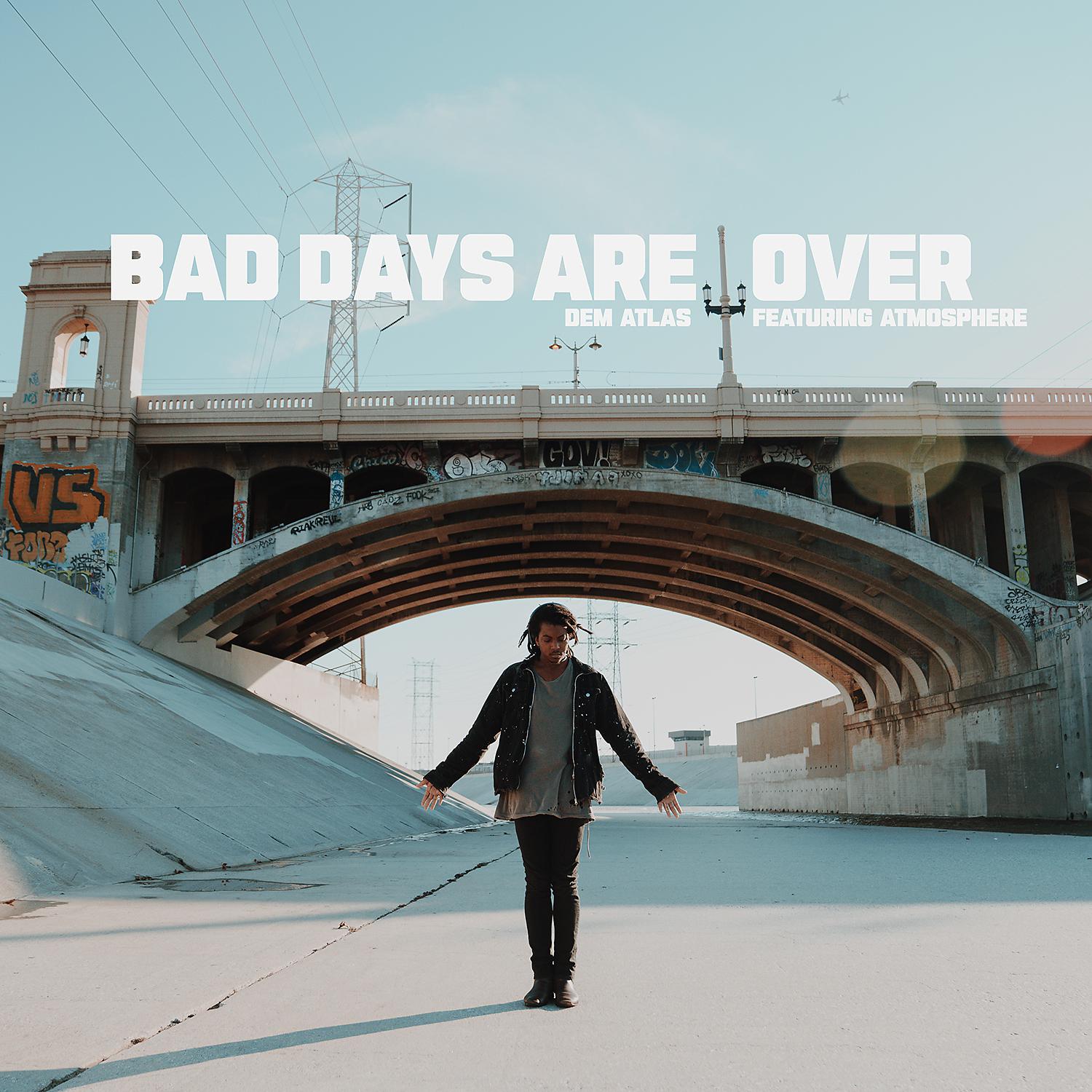 Постер альбома Bad Days Are Over (feat. Atmosphere)