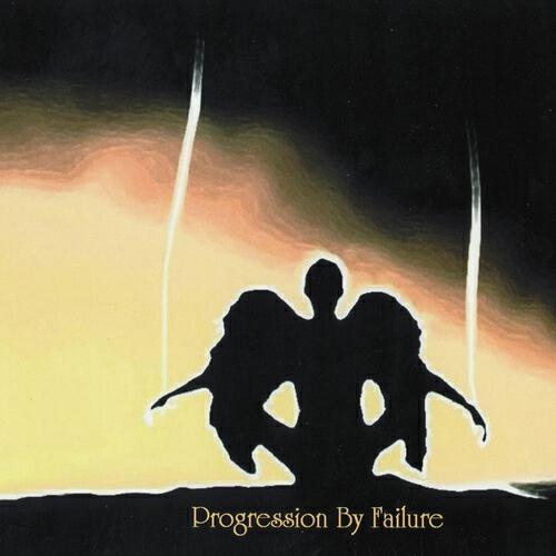 Progression By Failure - Desperate Anger