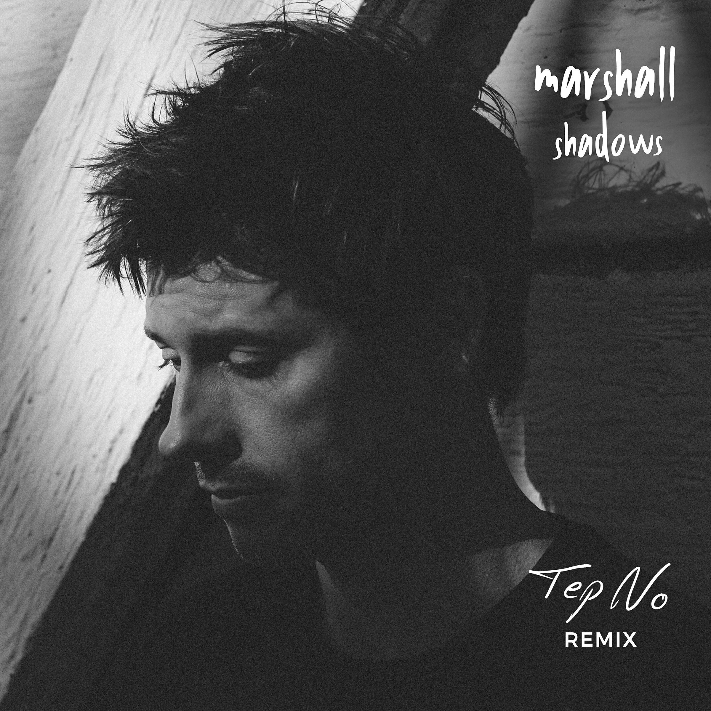MarshAll - Shadows  (Tep No Remix)