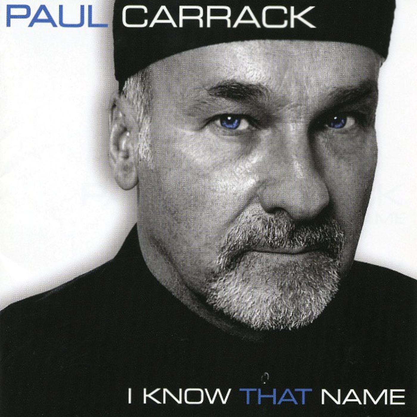 Трек paul. Paul Carrack. Paul Carrack фото. Paul Carrack 2008 i know that name. Paul Carrack - Soul Shadows Cover.