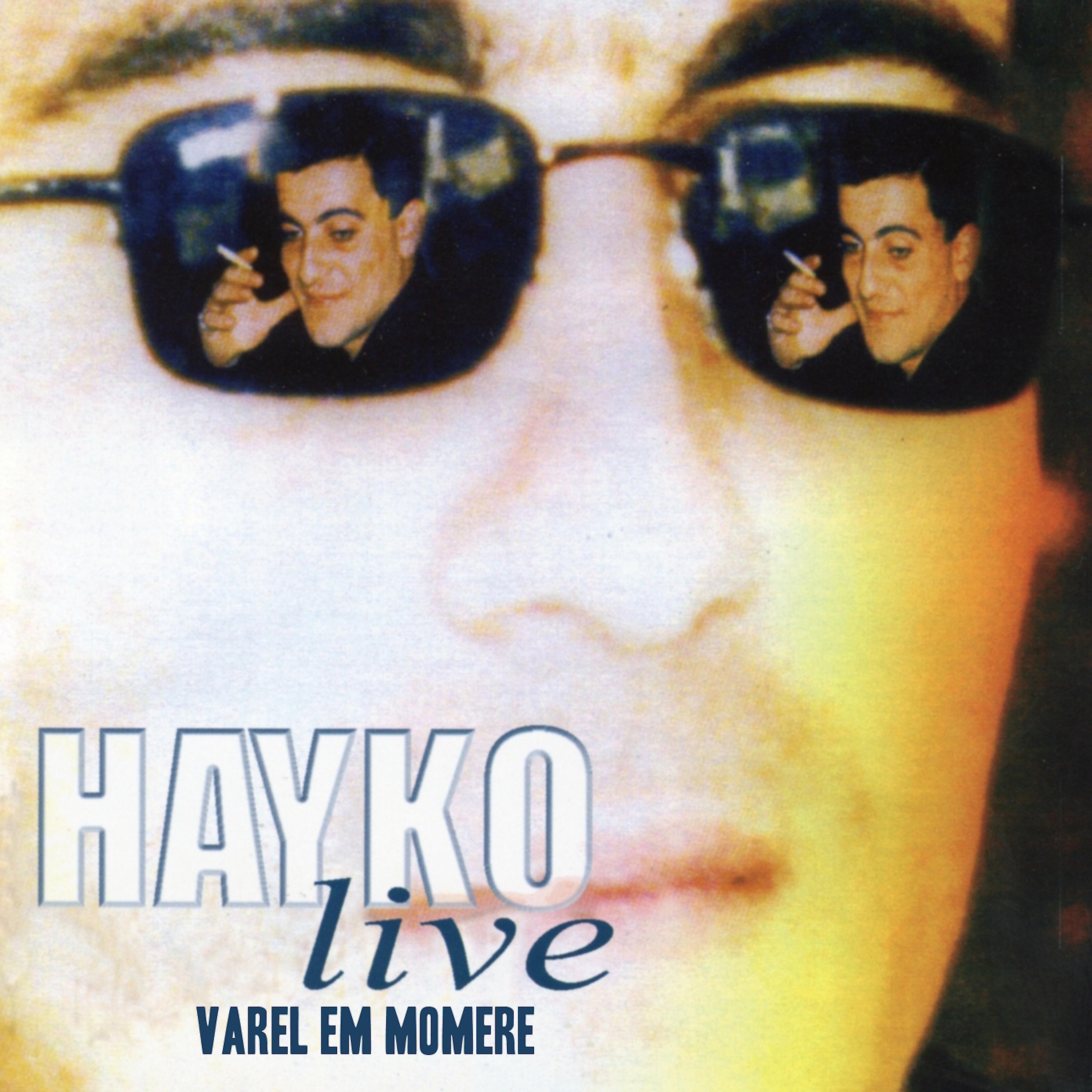 Постер альбома Hayko Live: Varel Em Momere