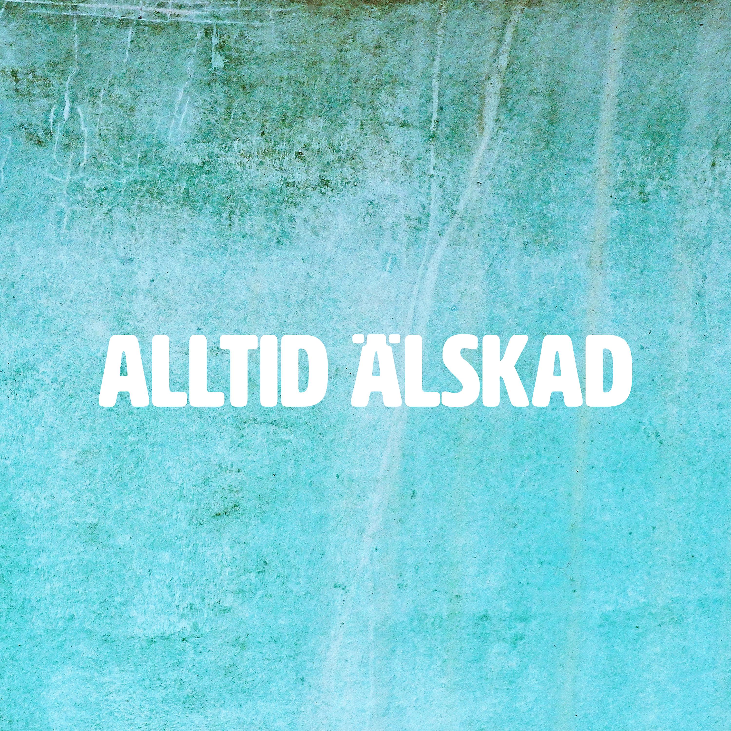 Постер альбома Alltid älskad