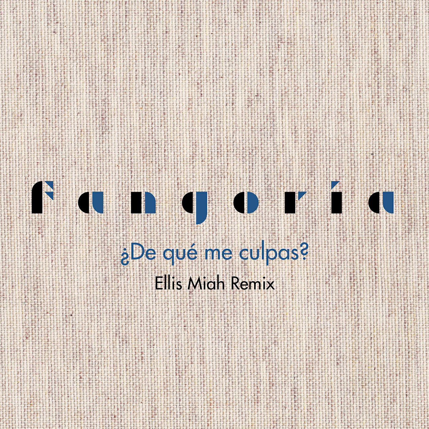 FANGORIA - ¿De qué me culpas? (Ellis Miah Remix)