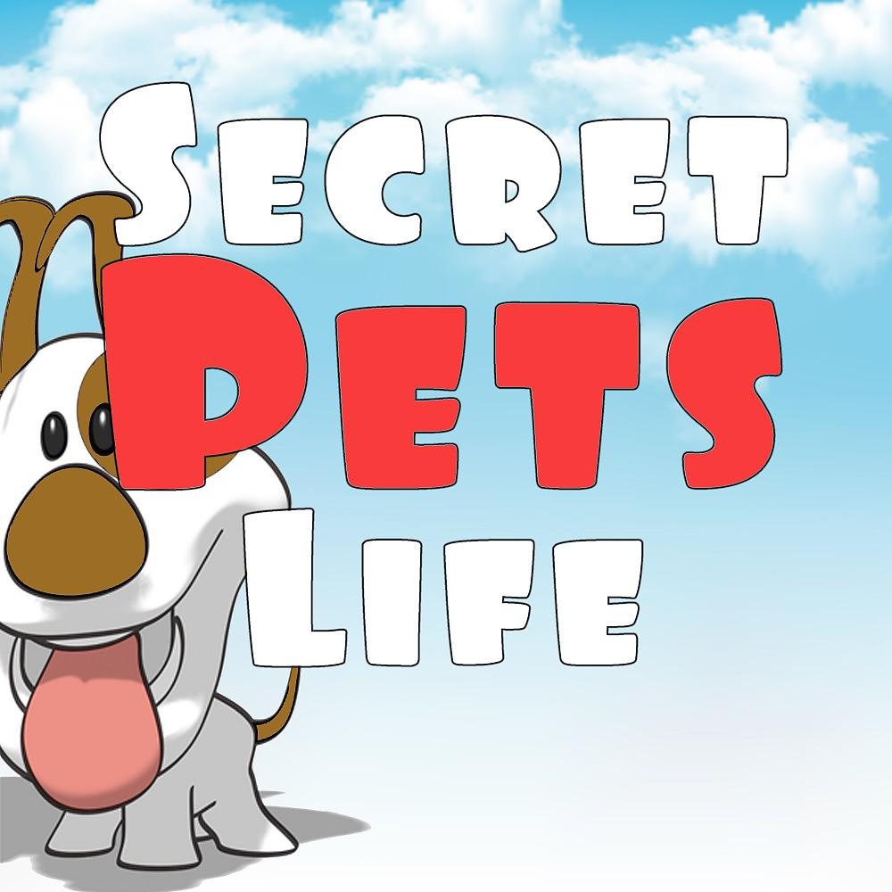 Постер альбома Secret Pets Life