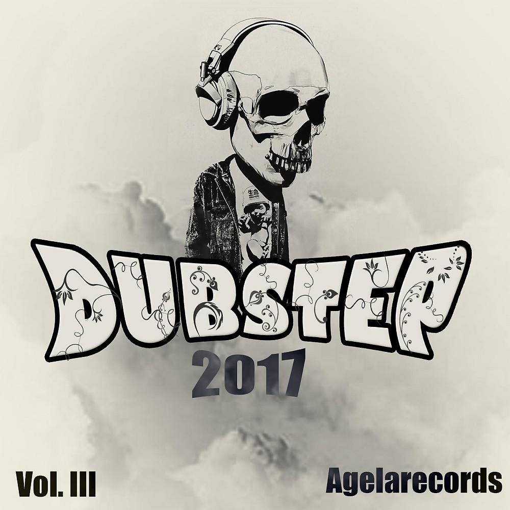 Постер альбома Dubstep 2017 Vol. III