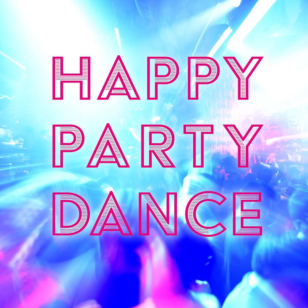 Постер альбома Happy Party Dance