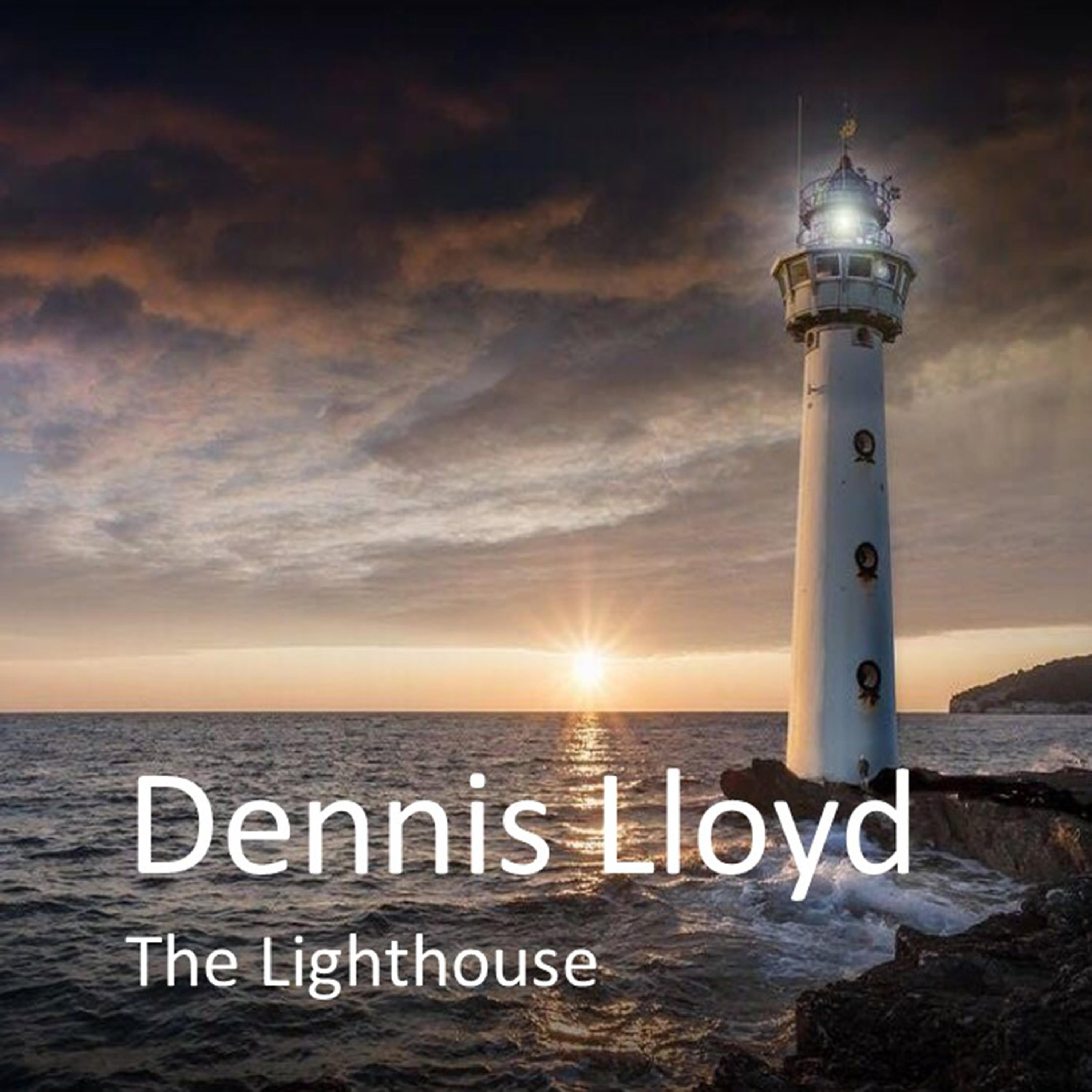 Dennis Lloyd - The Lighthouse