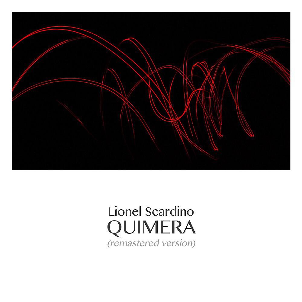 Lionel Scardino - Quimera (Remastered Version)