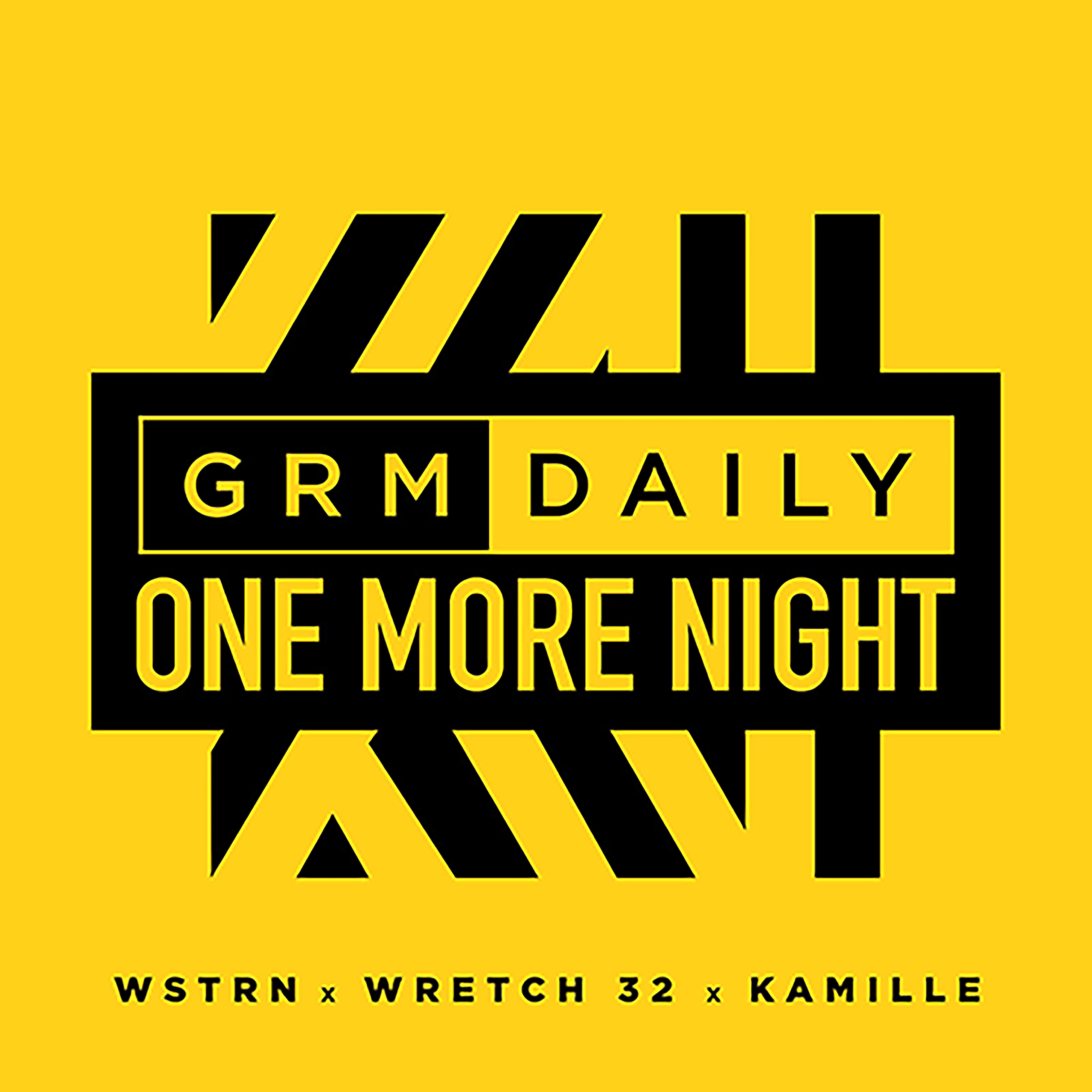 GRM Daily - One More Night (feat. Wretch 32, WSTRN & Kamille)