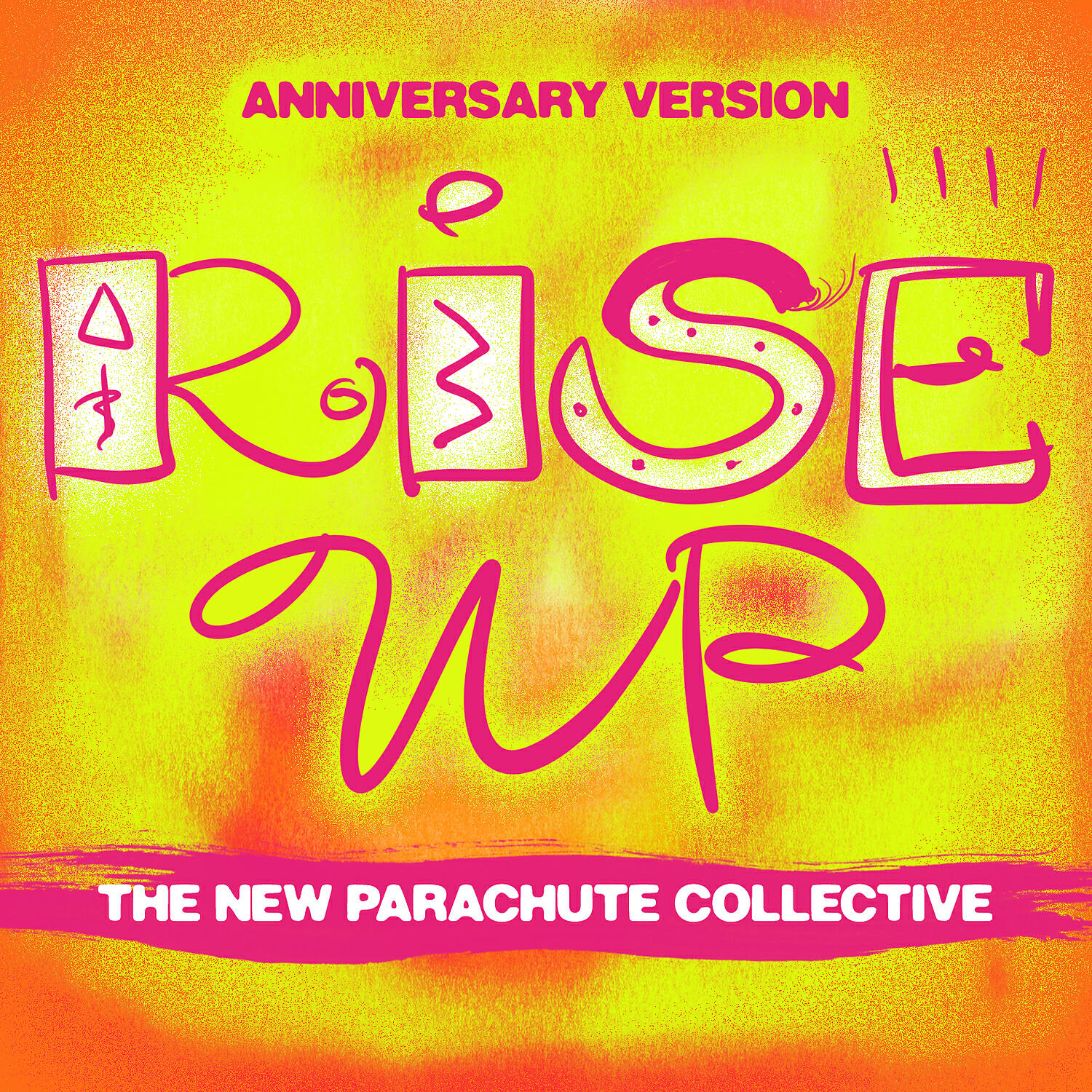 The New Parachute Collective - Rise Up (Anniversary Version)