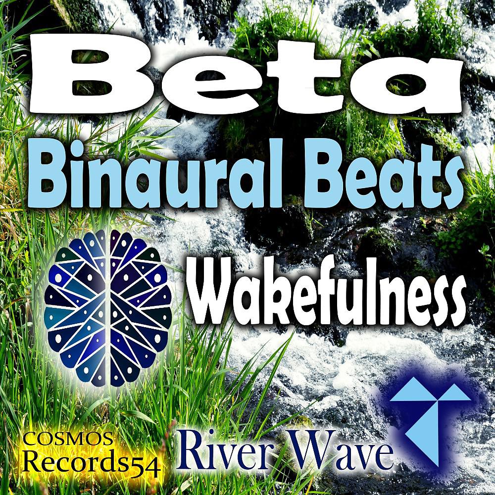 Постер альбома Beta Water Wave - Binaural Beats (Wakefulness)