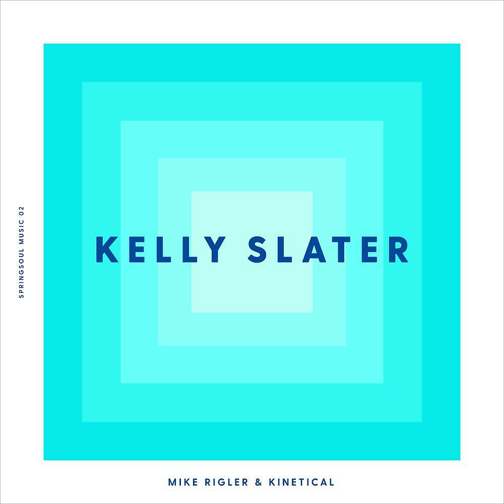 Mike Rigler - Kelly Slater