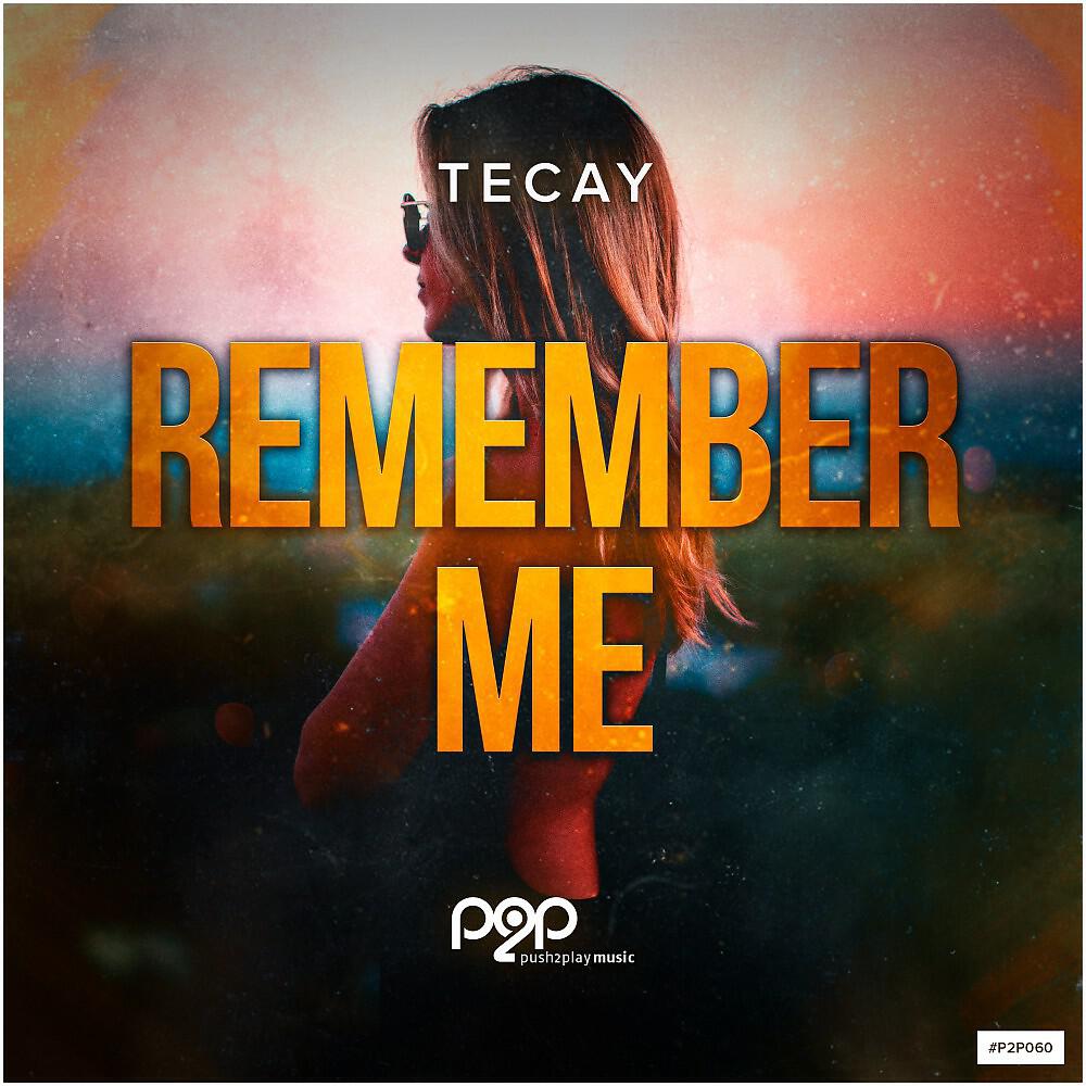 TeCay - Remember Me (Oliver Barabas Remix)
