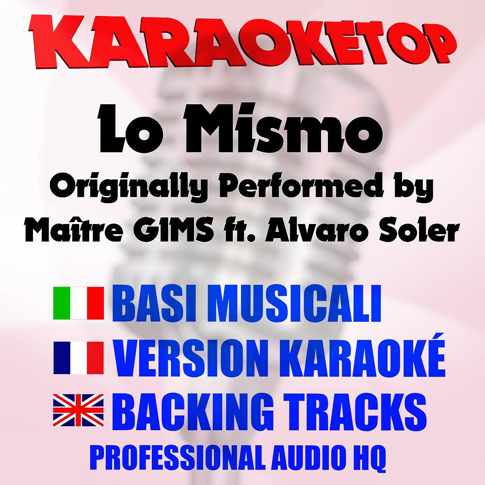 KaraokeTop - Lo Mismo (Originally Performed by Maître Gims & Alvaro Soler) [Karaoke Version]