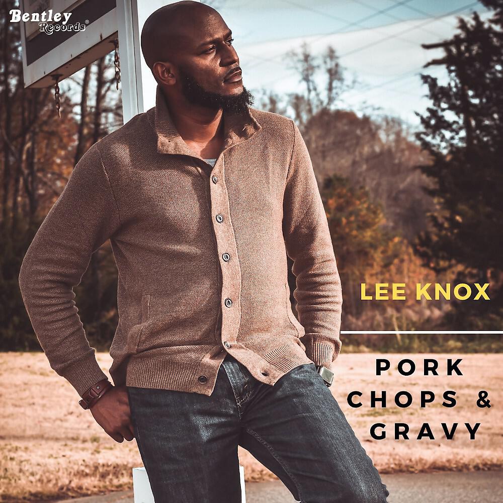 Lee Knox - Pork Chops & Gravy