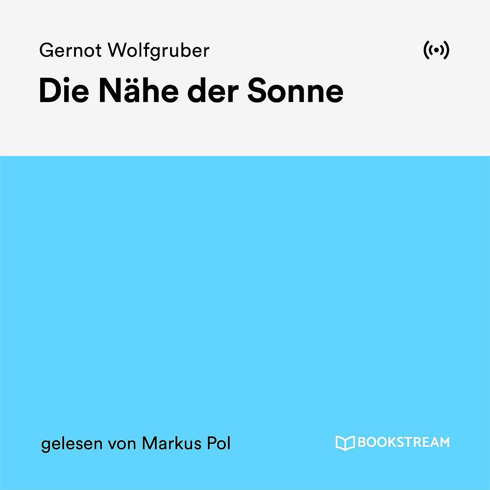 Gernot Wolfgruber - Die Nähe der Sonne - Teil 1476