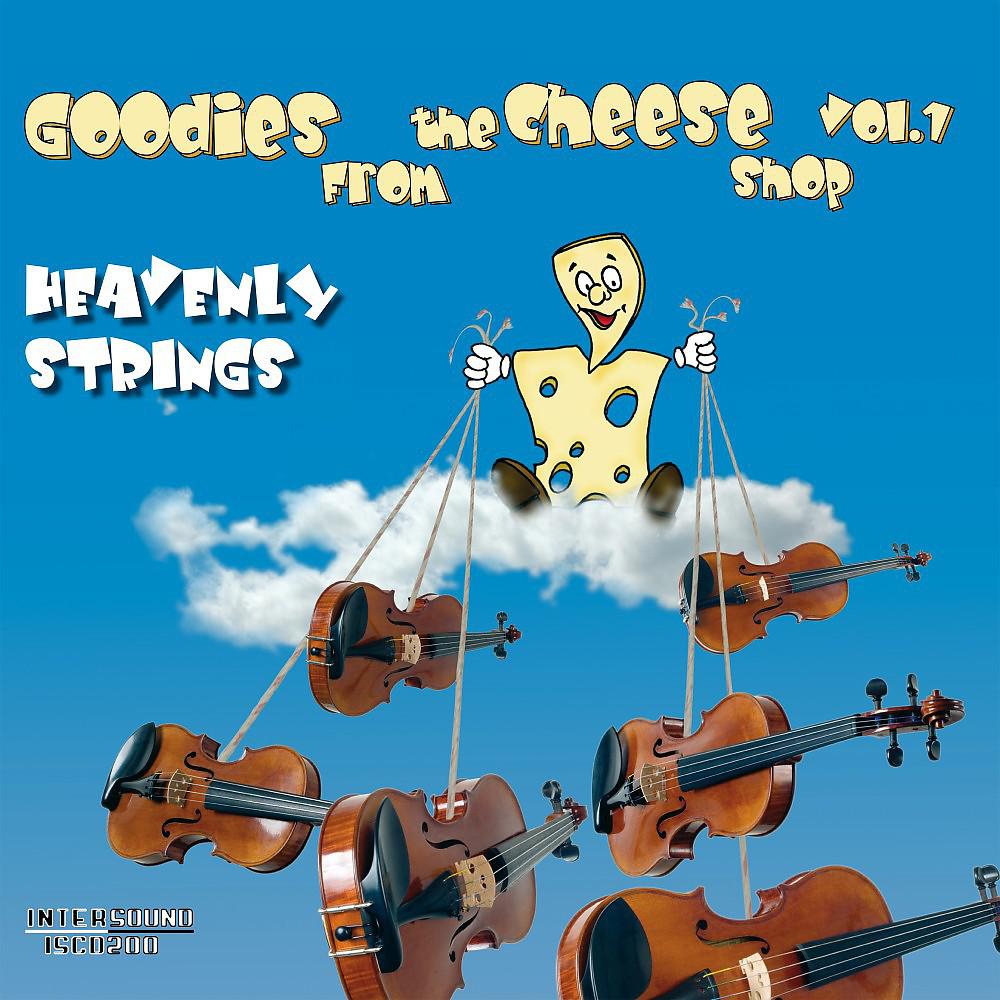 Постер альбома Goodies from the Cheese Shop, Vol. 1: Heavenly Strings