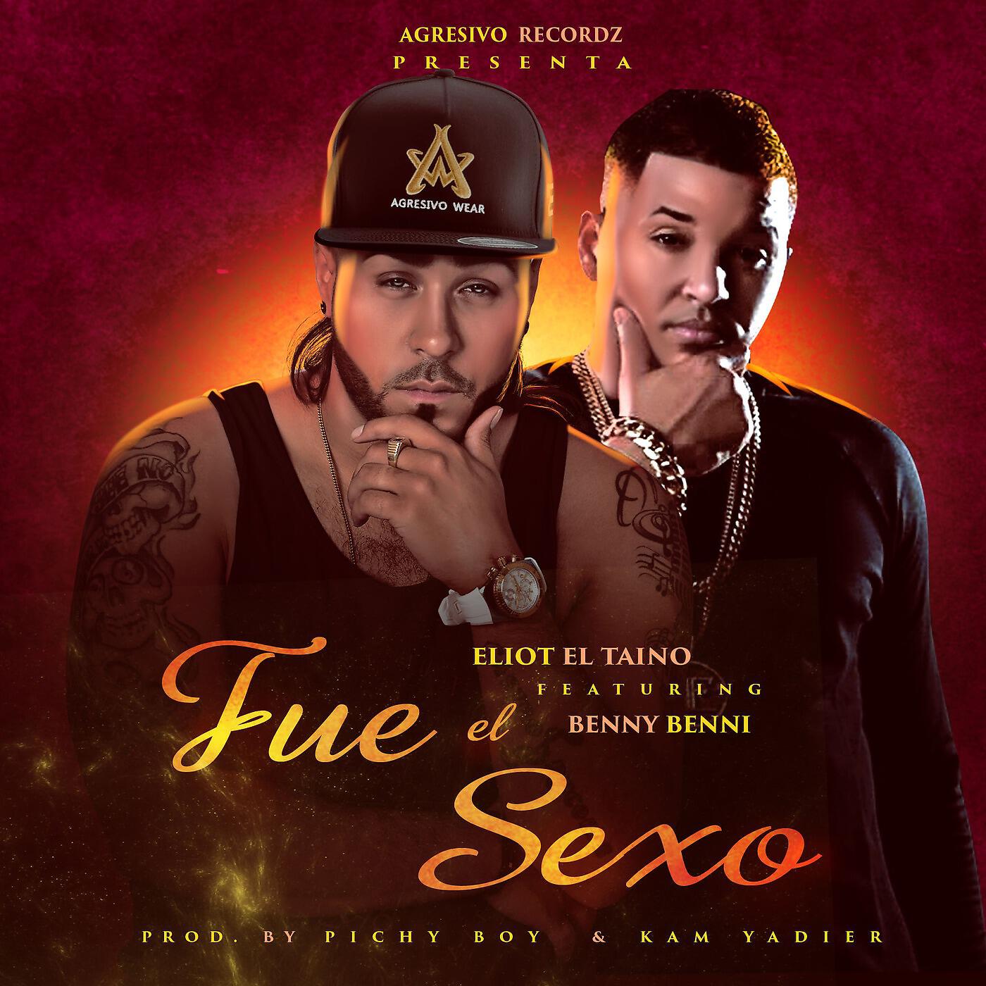 Eliot El Taino - Fue El Sexo