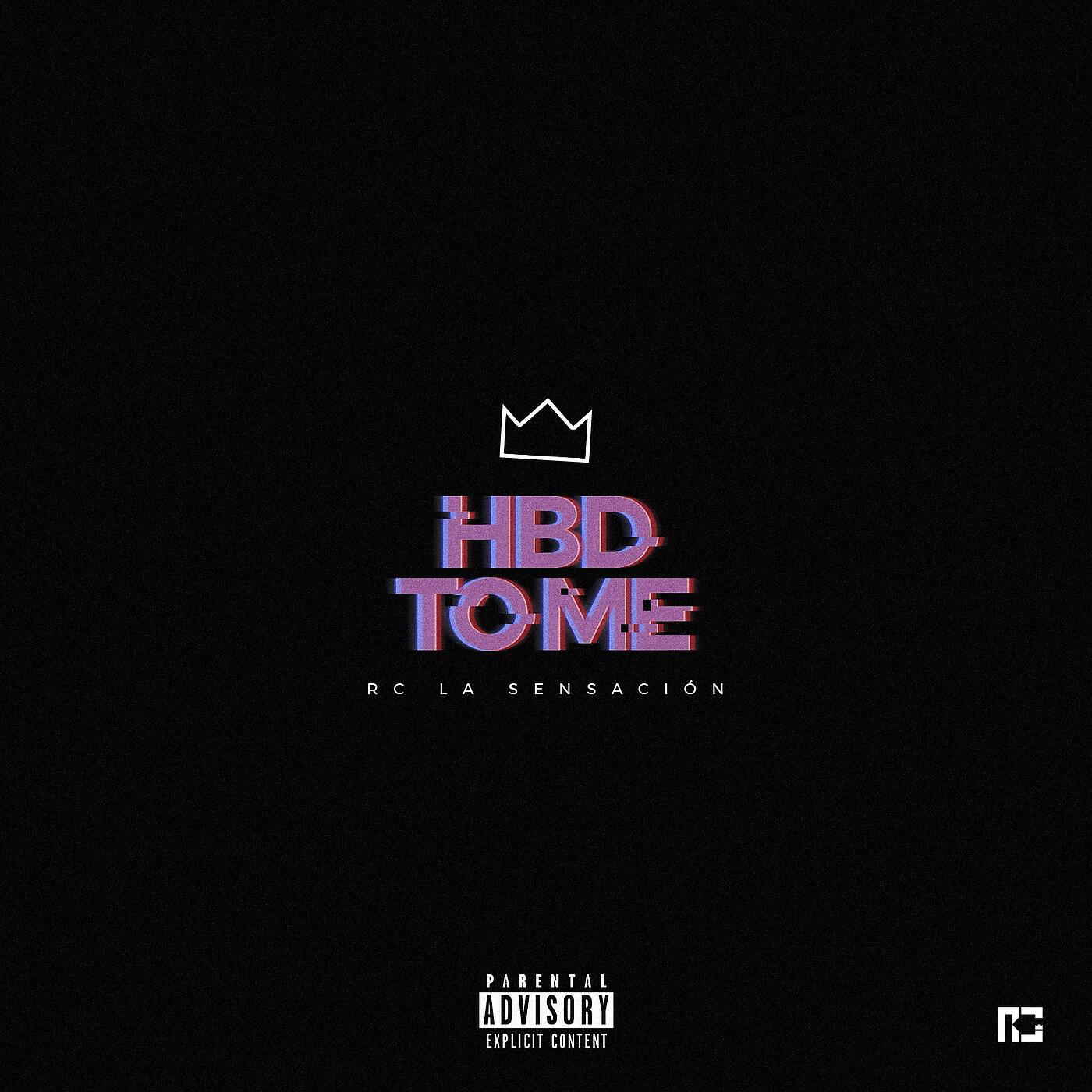 RC La Sensacion - Hbd to Me