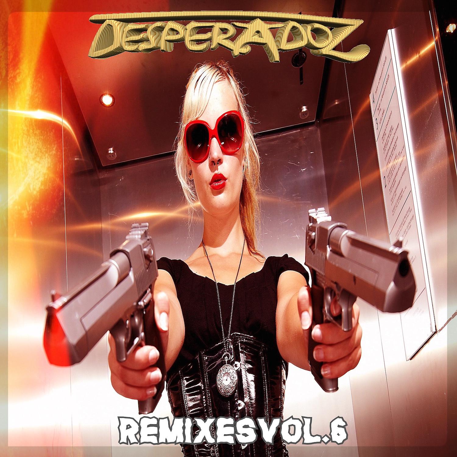 Постер альбома Desperadoz Remixes, Vol.6