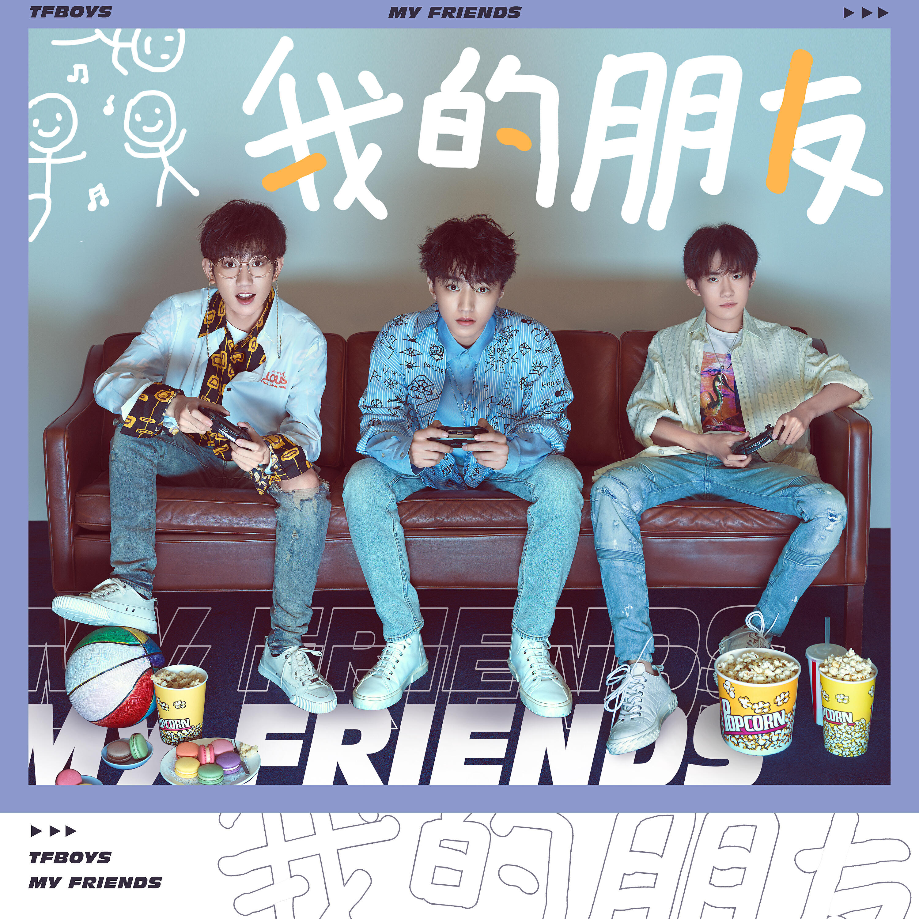 TFBOYS - My Friends