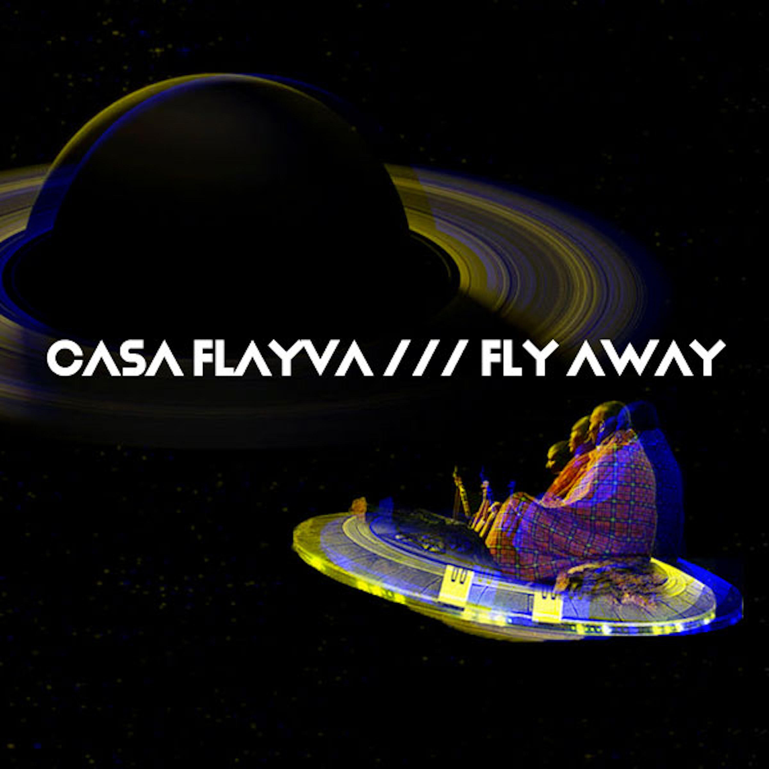 CASA FLAYVA - Fly Away