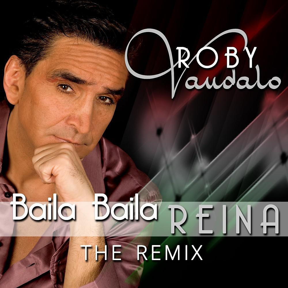 Постер альбома Baila Baila Reina (The Remix)