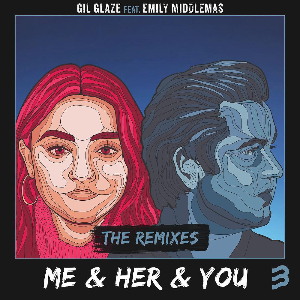 Gil Glaze - Me & Her & You (Lanna Remix)