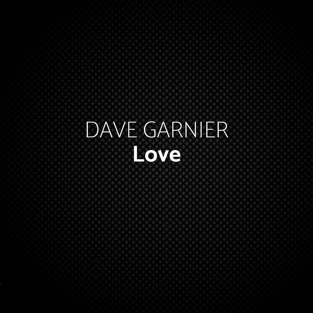 Dave Garnier - Love (Extended Mix)
