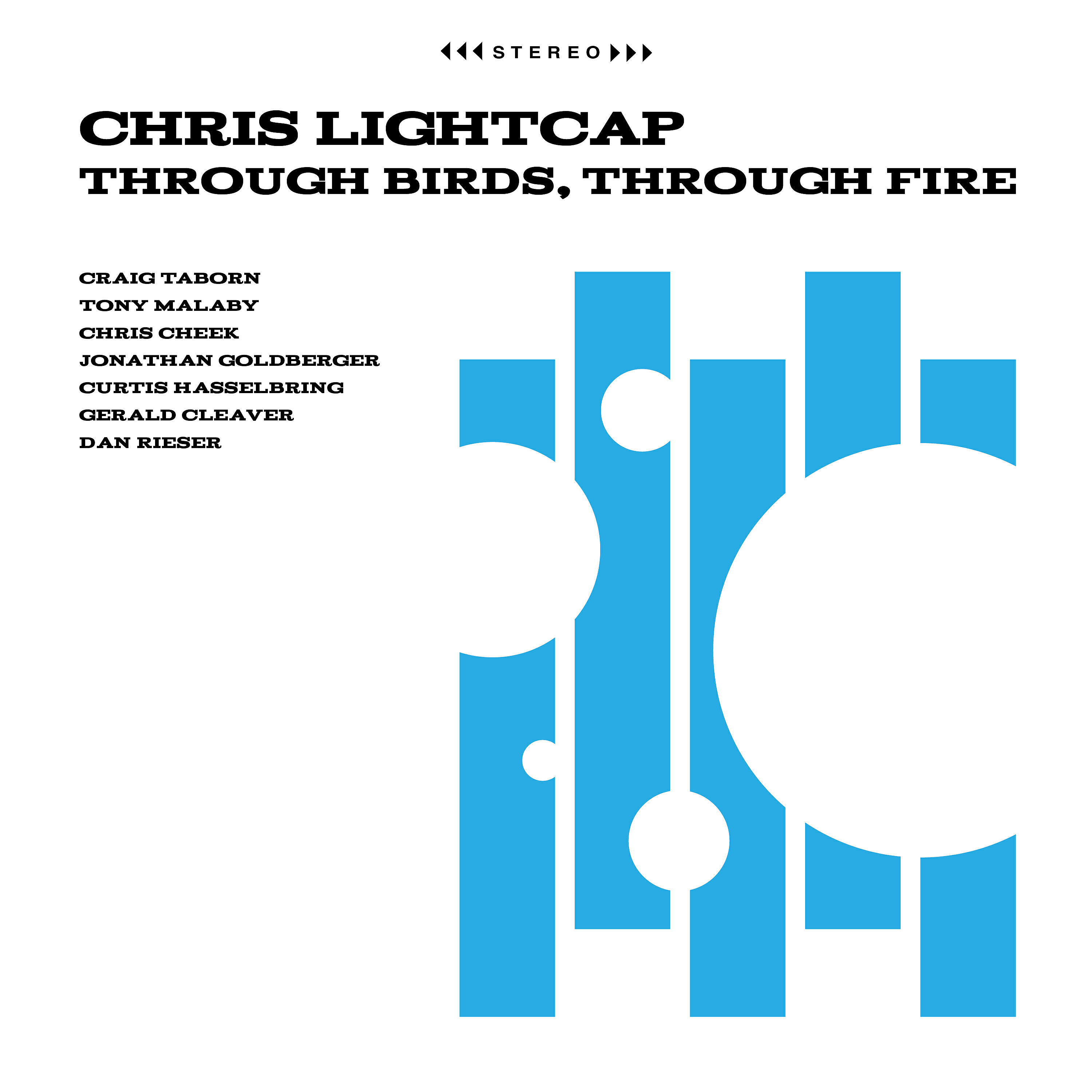 Chris Lightcap - Through Birds, Through Fire