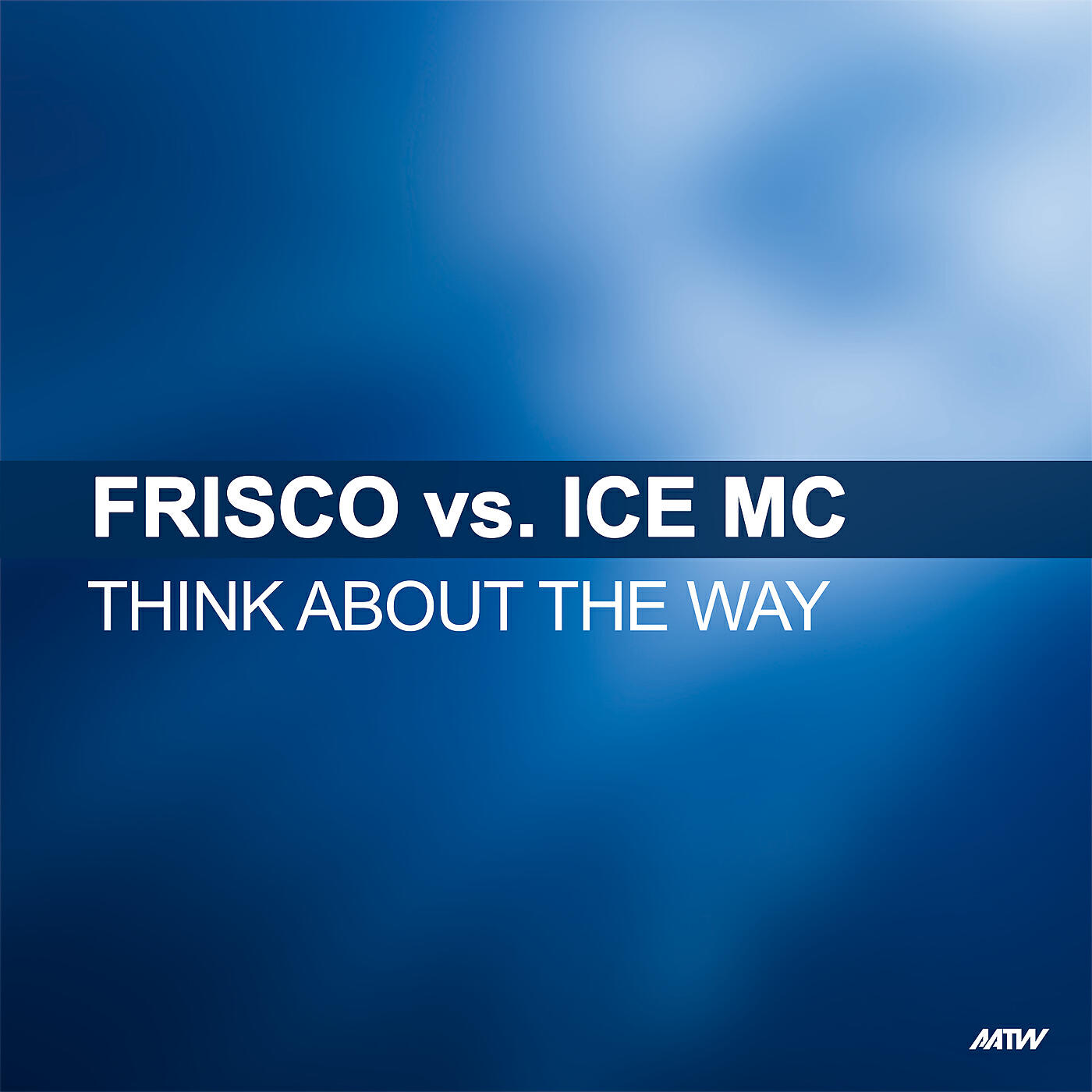 Frisco - Think About The Way (Dancing DJs Remix)
