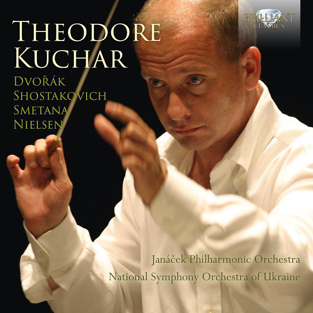 Постер альбома Theodore Kuchar: Dvorák, Shostakovich, Smetana, Nielsen