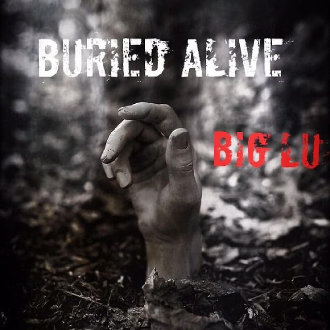 Big Lu - Buried Alive