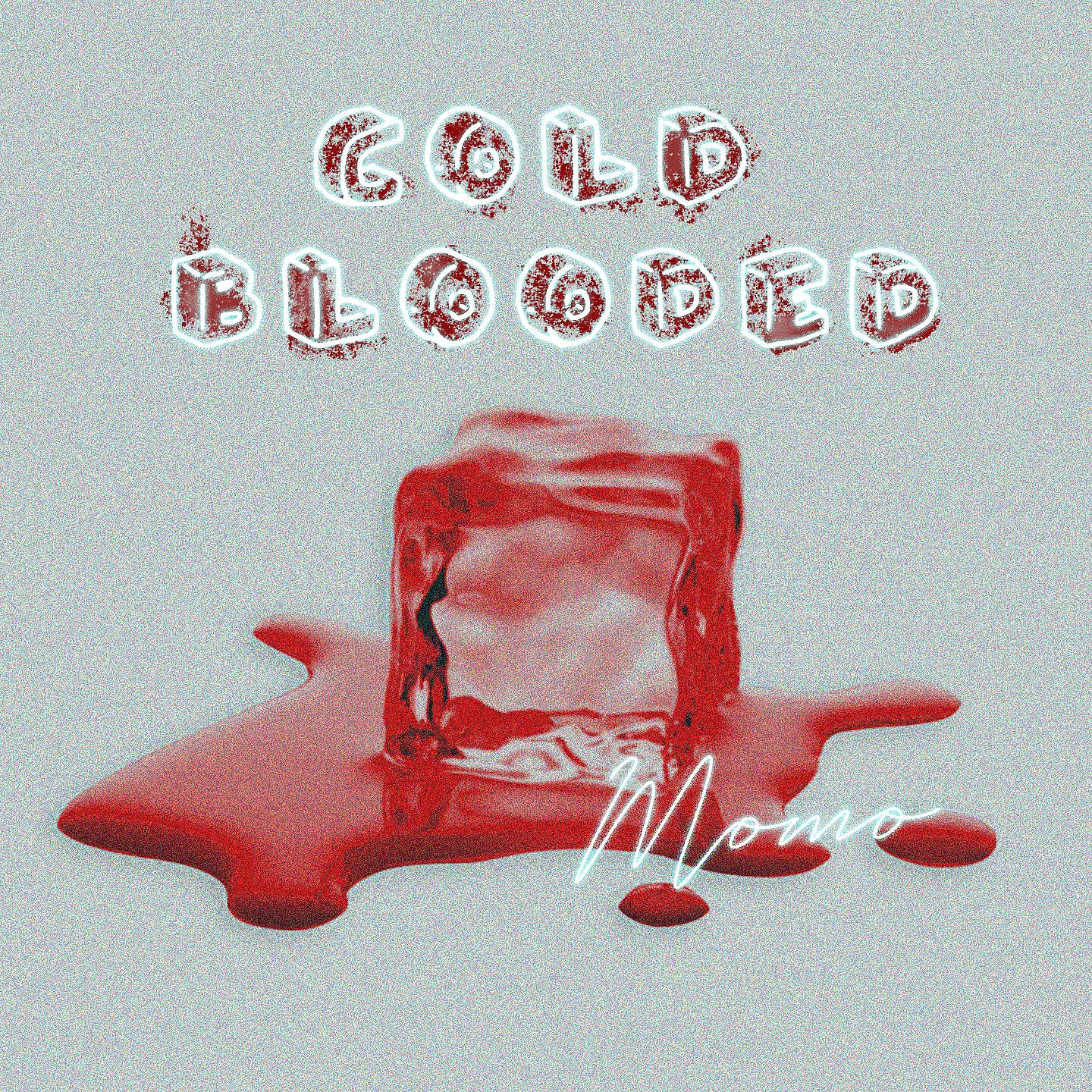 MoMo - Cold Blooded