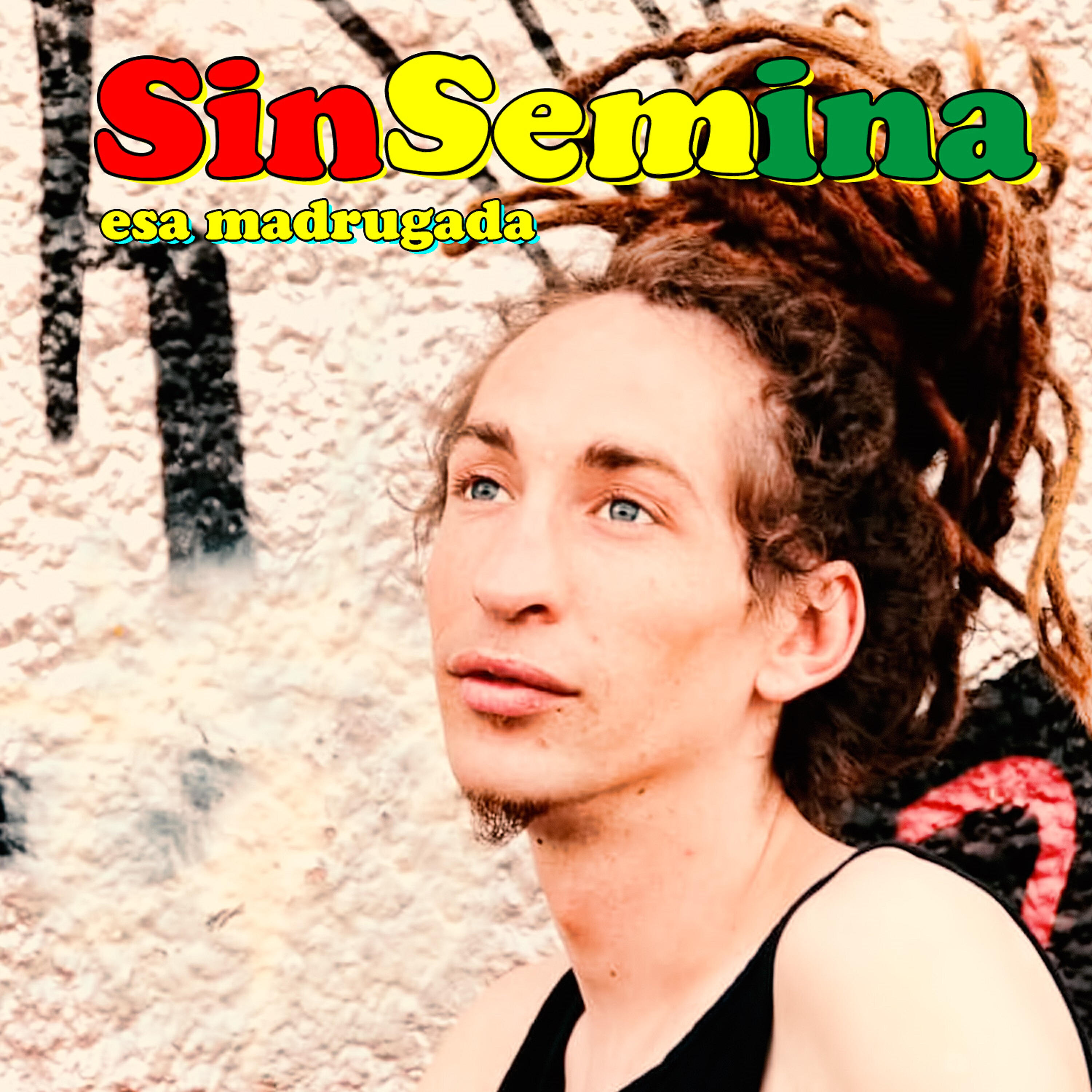 Sinsemina - Esa Madrugada