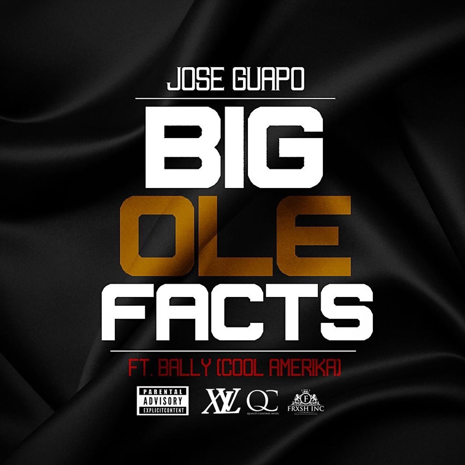 Jose Guapo - Big Ole Facts (feat. Cool Amerika)