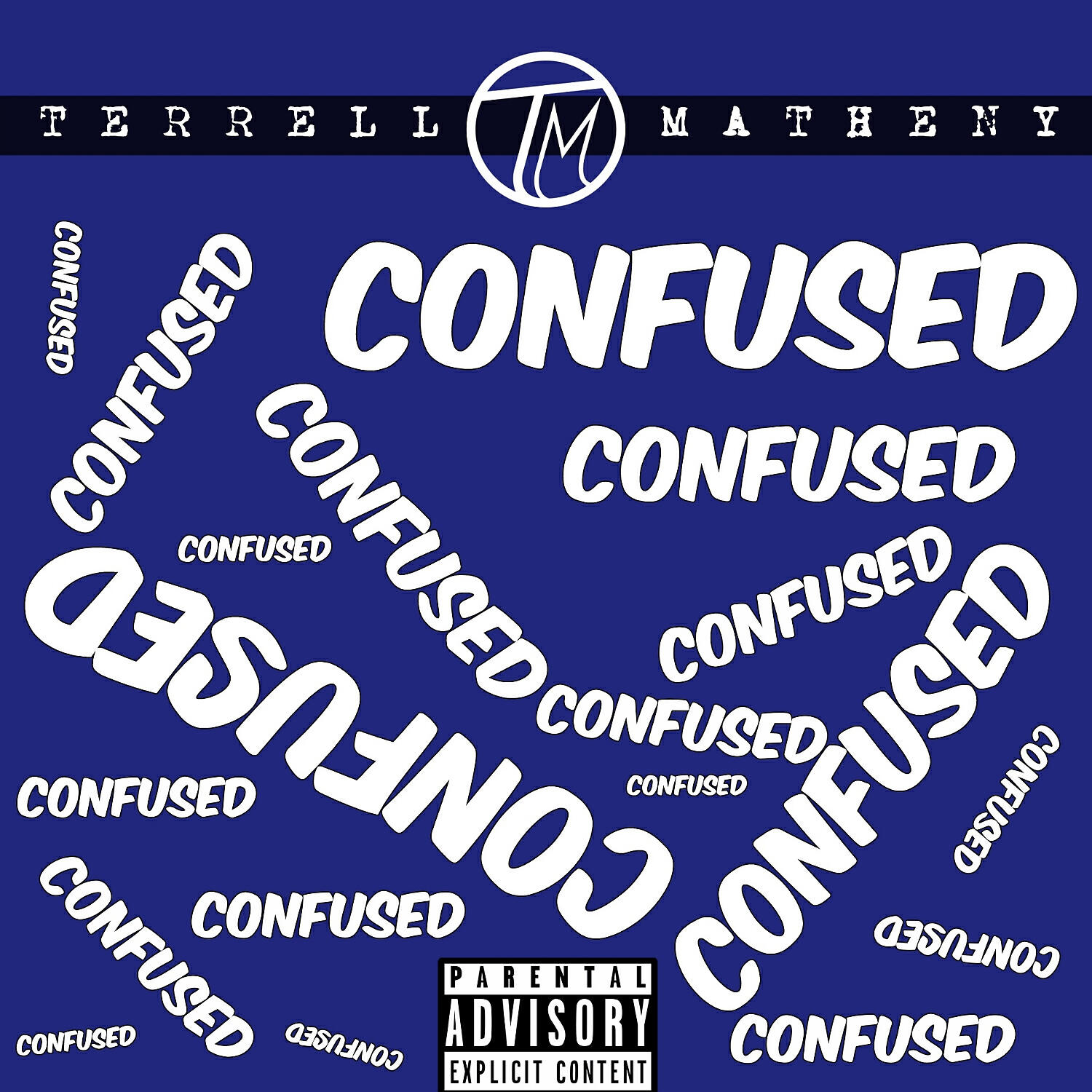 Terrell Matheny - Confused