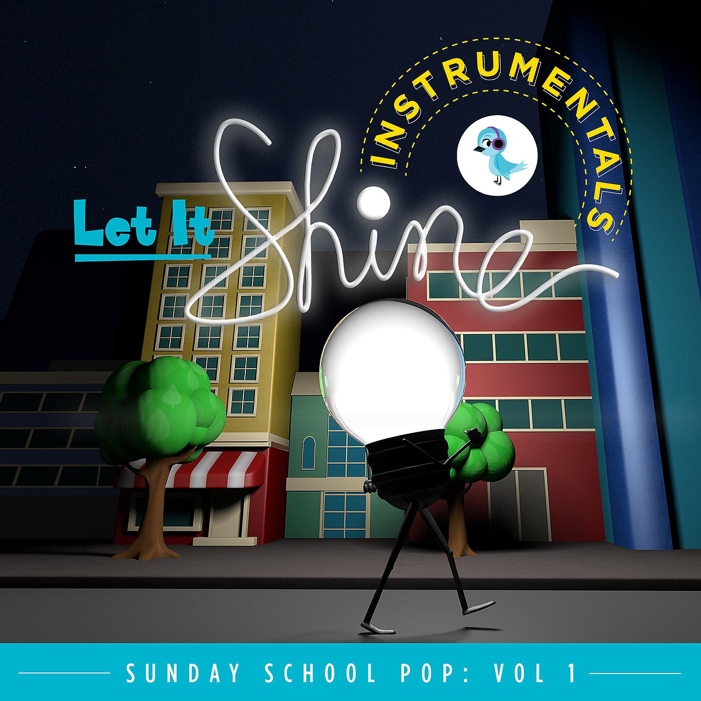 Постер альбома Let It Shine (Instrumentals): Sunday School Pop, Vol. 1