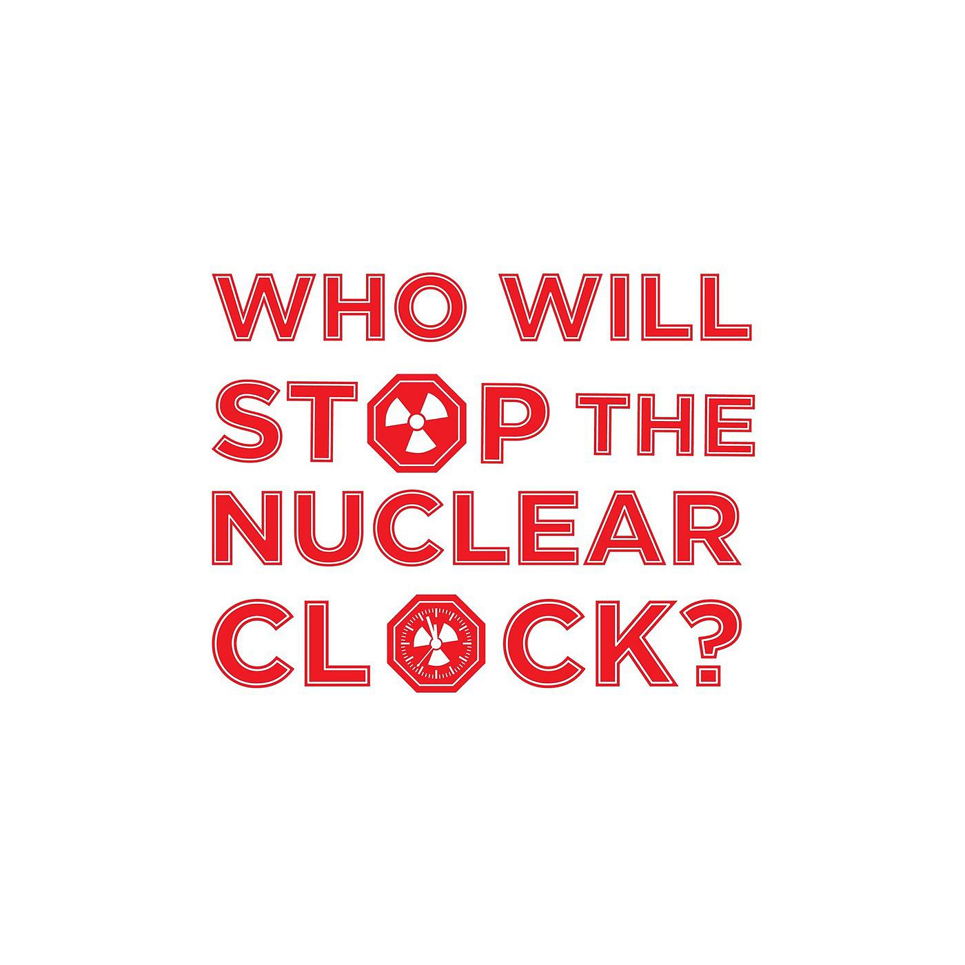 Постер альбома Who Will Stop the Nuclear Clock? (feat. Léonie Gray & Matthew Joseph)