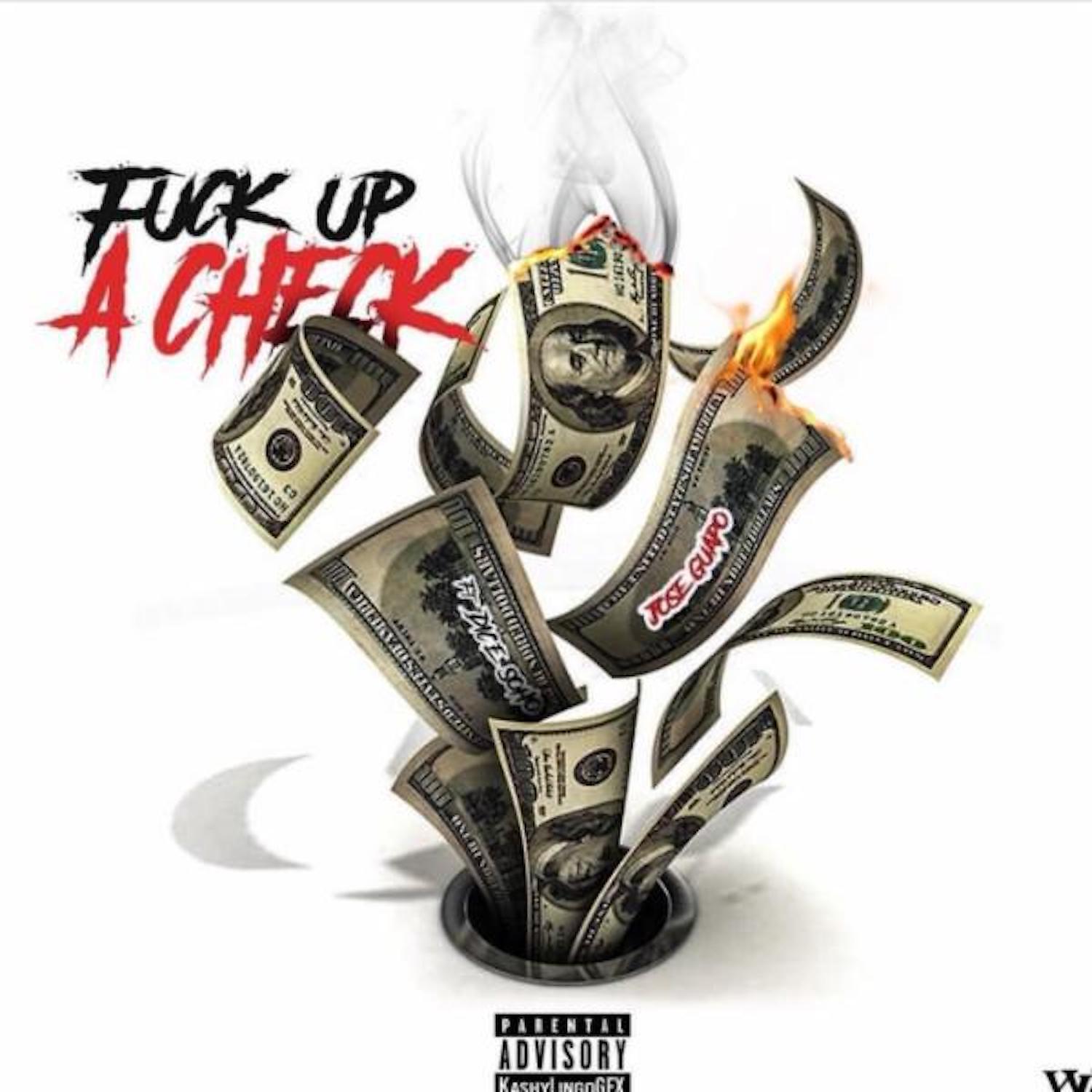 Jose Guapo - Fuck up a Check (feat. Dice Soho)