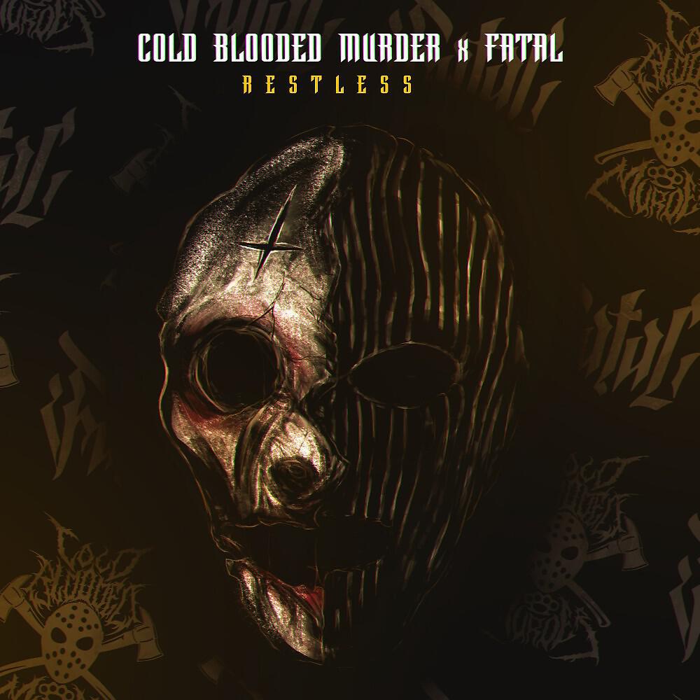 COLD BLOODED MURDER - Restless