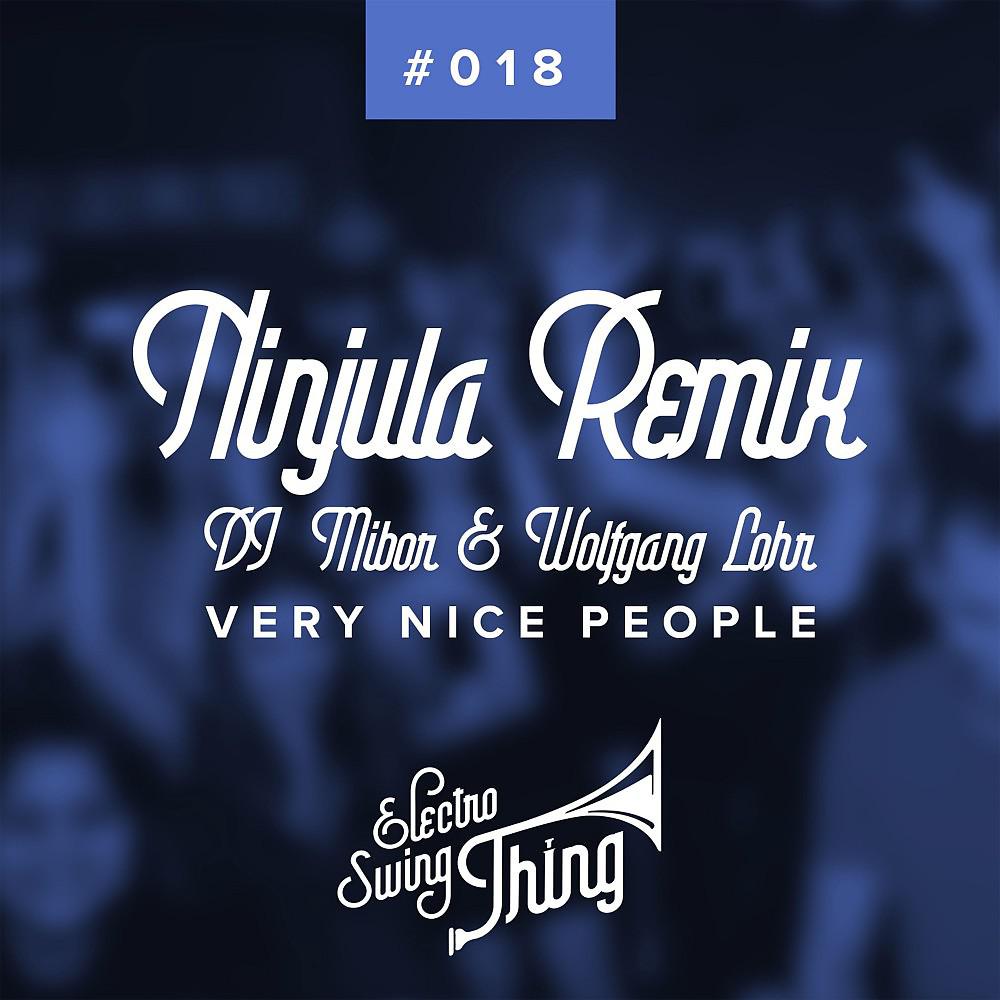 Постер альбома Very Nice People (Ninjula Remix)