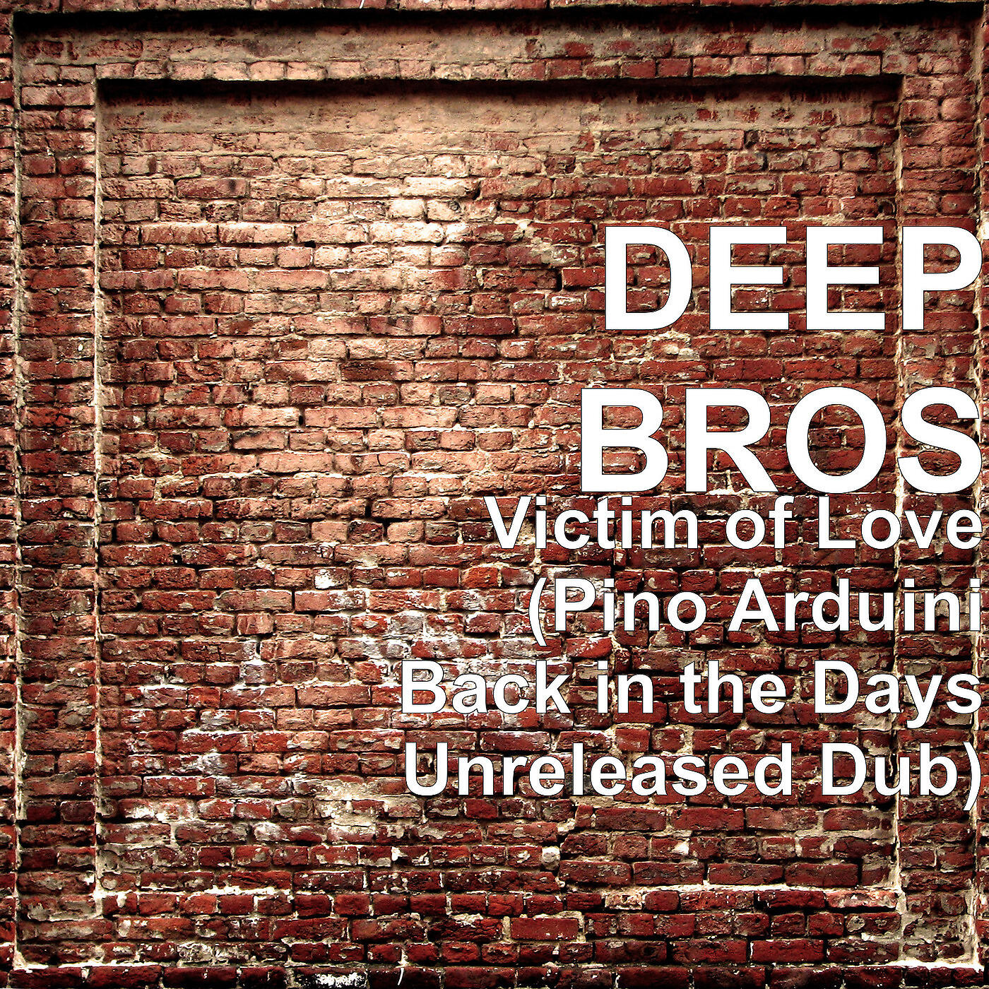 DEEP BROS - Victim of Love (Pino Arduini Back in the Days Unreleased Dub)