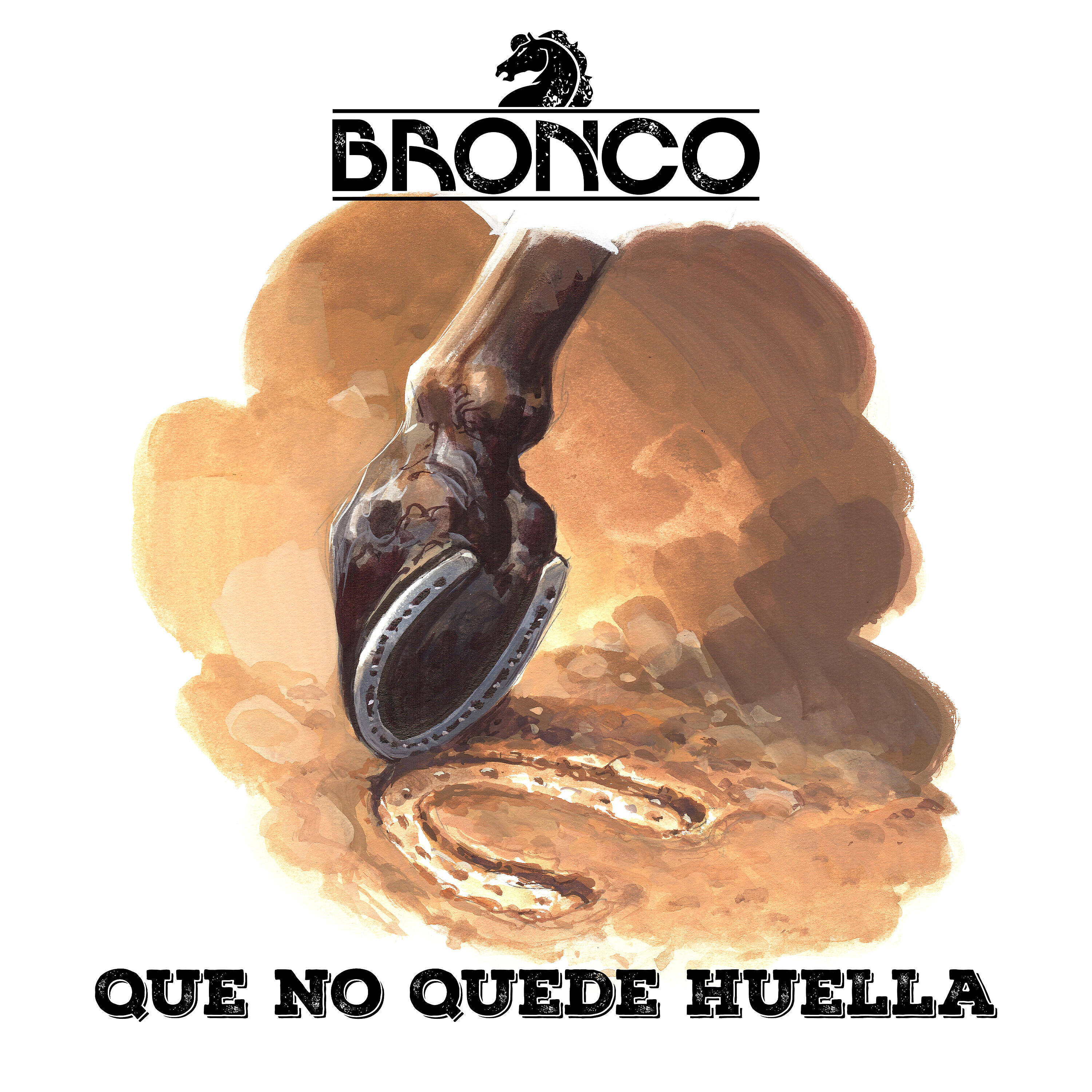 Bronco - Que No Quede Huella