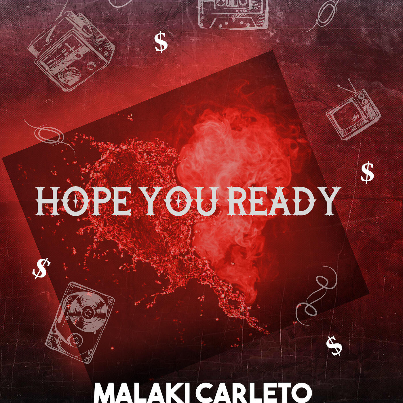 Malaki Carleto - Hope You Ready