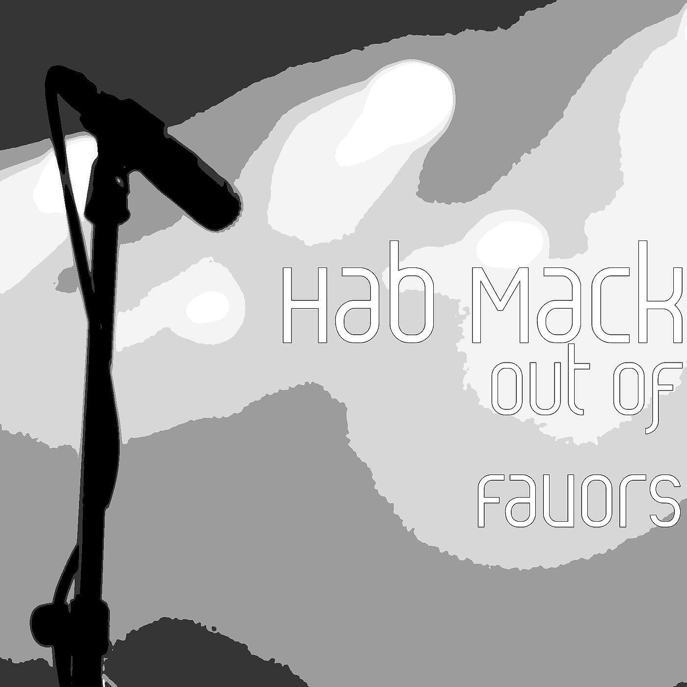 Hab Mack - Out of Favors